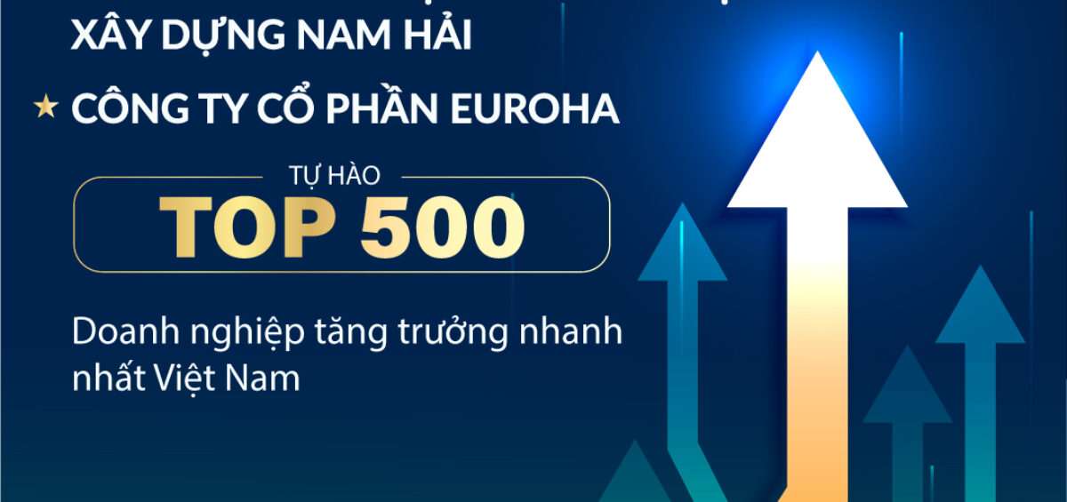 Nam Hải Group | EuroHa | Top 500 Doanh nghiệp tăng trưởng nhanh nhất Việt Nam