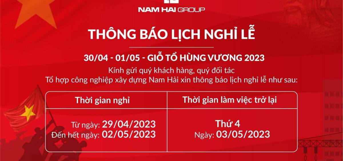 Nam Hải Group thông báo nghỉ lễ: 30/4 &#8211; 1/5 &#8211; Giỗ tổ Hùng Vương 2023