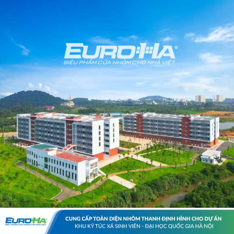 EuroHa cung cấp nhôm dự án Ký túc xác sinh viên &#8211; Đại học Quốc gia Hà Nội 2