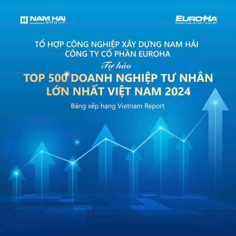 Nam Hải &#038; Euroha tự hào đạt top 500 doanh nghiệp tư nhân lớn nhất Việt Nam