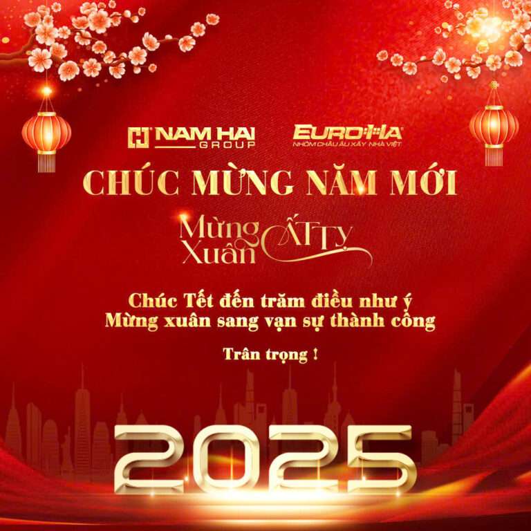 NAM HẢI GROUP &#8211; EUROHA CHÚC MỪNG NĂM MỚI ẤT TỴ 2025