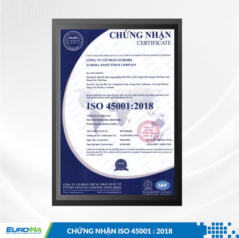 ISO 45001:2018 &#8211; DẤU ẤN TIÊN PHONG CỦA EUROHA VỀ AN TOÀN LAO ĐỘNG