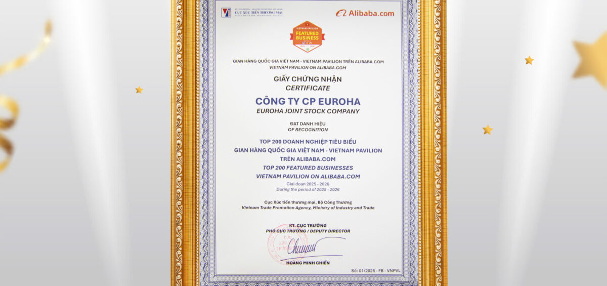 EUROHA VINH DỰ LỌT TOP 200 DOANH NGHIỆP TIÊU BIỂU THUỘC GIAN HÀNG QUỐC GIA VIỆT NAM TRÊN ALIBABA.COM
