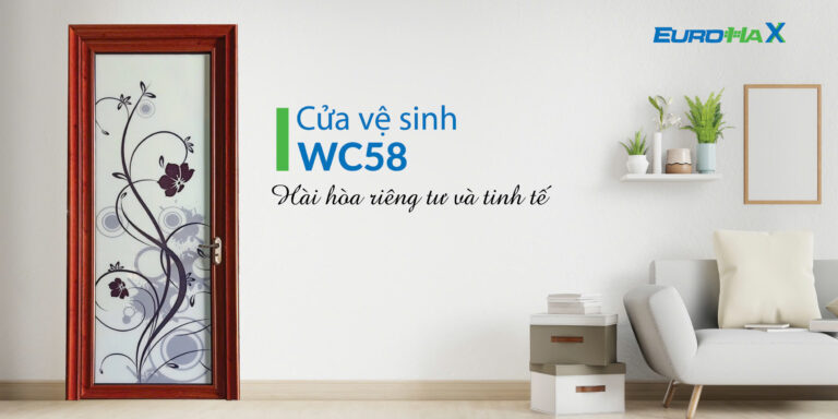 KHÔNG CÒN NỖI LO CỬA NHÀ VỆ SINH HỎNG VẶT VỚI GIẢI PHÁP TOÀN DIỆN TỪ EUROHA