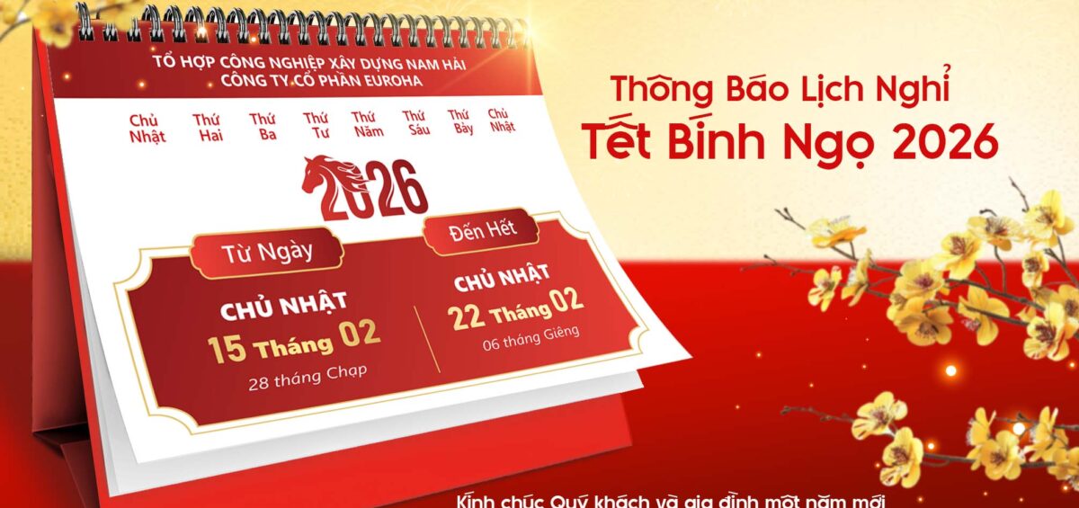 NAM HẢI GROUP - EUROHA THÔNG BÁO LỊCH NGHỈ TẾT BÍNH NGỌ 2026