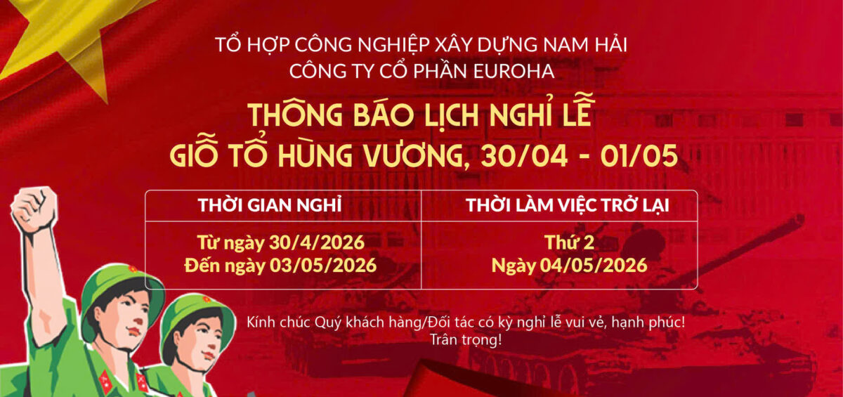 📢 TH&Ocirc;NG B&Aacute;O LỊCH NGHỈ LỄ 2026 &ndash; NAM HẢI GROUP & NH&Agrave; M&Aacute;Y NH&Ocirc;M EUROHA